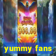 yummy fans